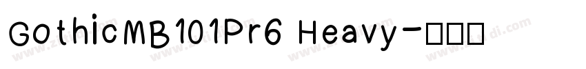 GothicMB101Pr6 Heavy字体转换
